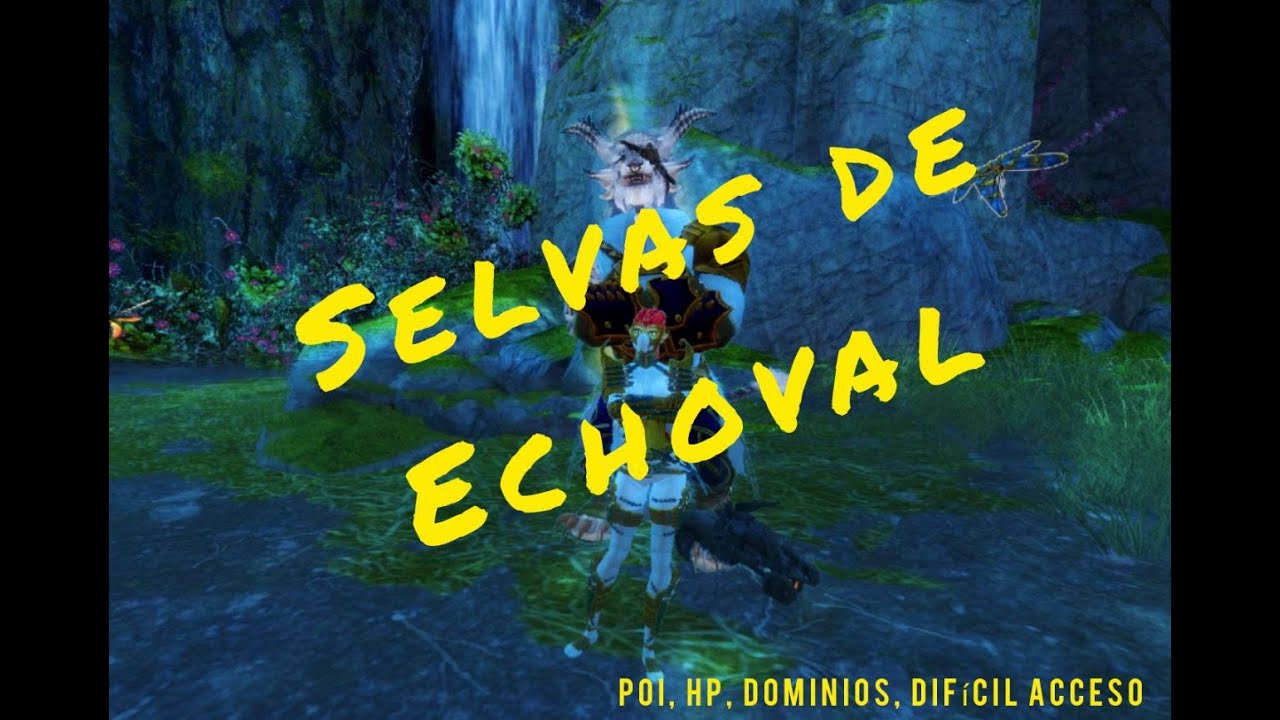 Las Selvas de Echoval 🤔 Puntos dificiles 🤔 🐉 End of Dragon 🐉