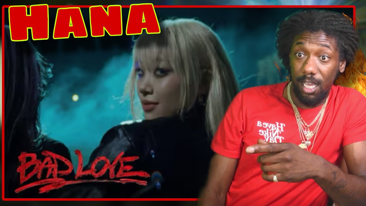 FIRST TIME HEARING | HANA / BAD LOVE | REACTION