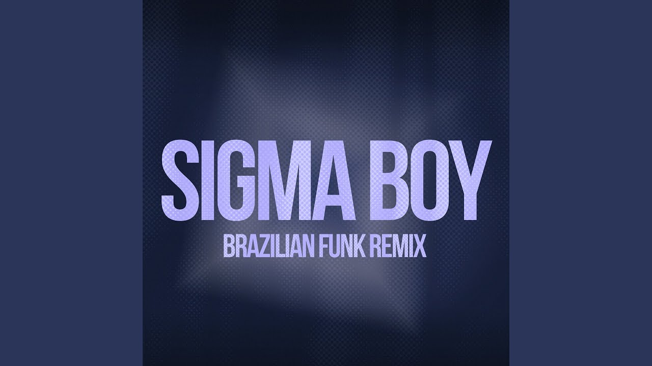 Sigma boy (feat. VILLYBON) (Brazilian Funk Remix)