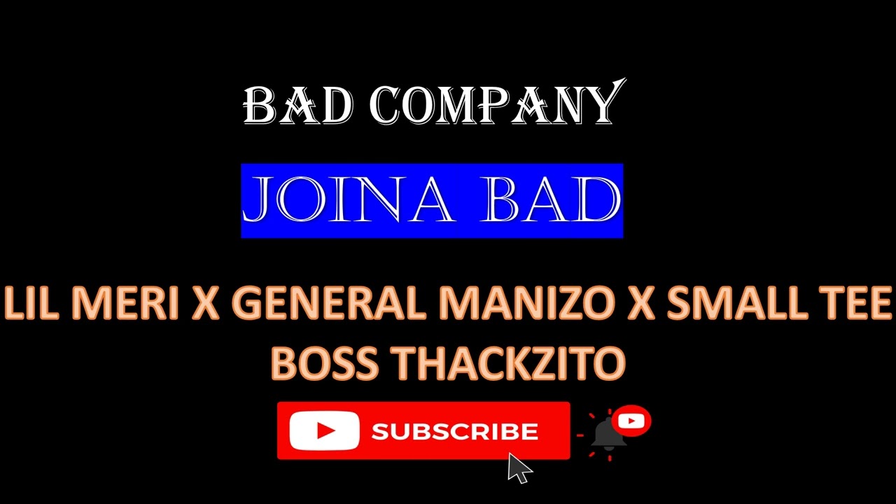 LIL MERI X GENERAL MANIZO X SMALL TEE X BOSS THACKZITO - JOINA BAD COMPANY