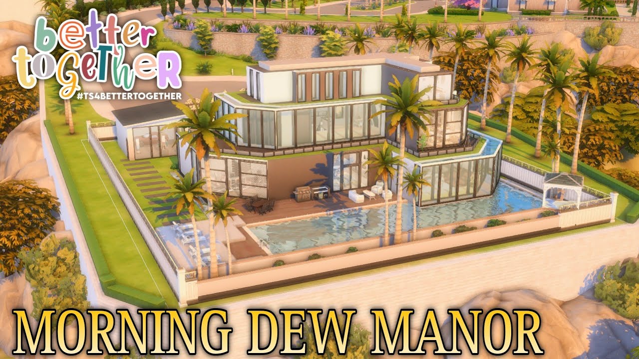 The Sims 4 | MORNING DEW MANOR| Speed Build | Better Together Save File | BASEGAME + GET FAMOUS