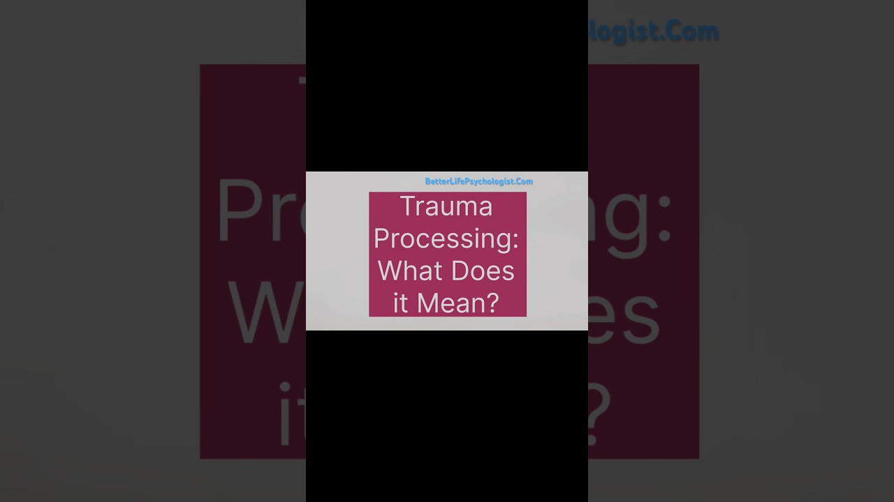 Trauma Processing: How Does it Work? #trauma #traumahealing #traumarecovery