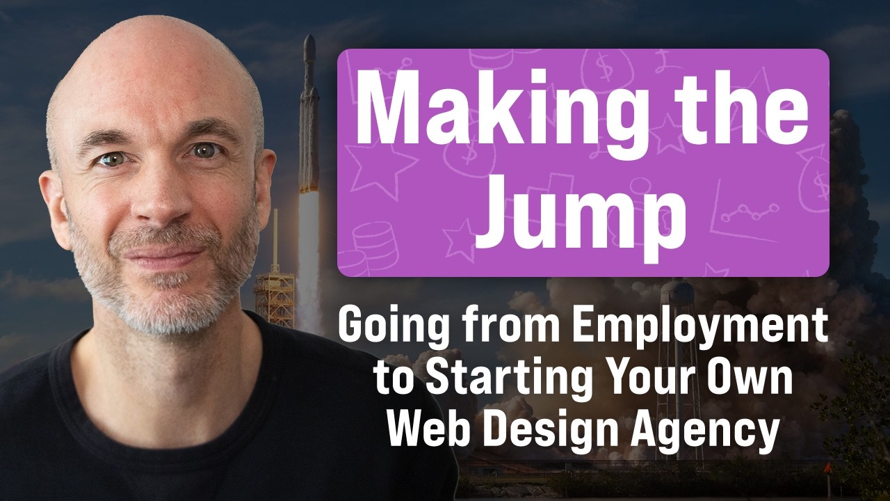 Making the Jump - Going from Being Employed to Starting Your Own Web Design Agency