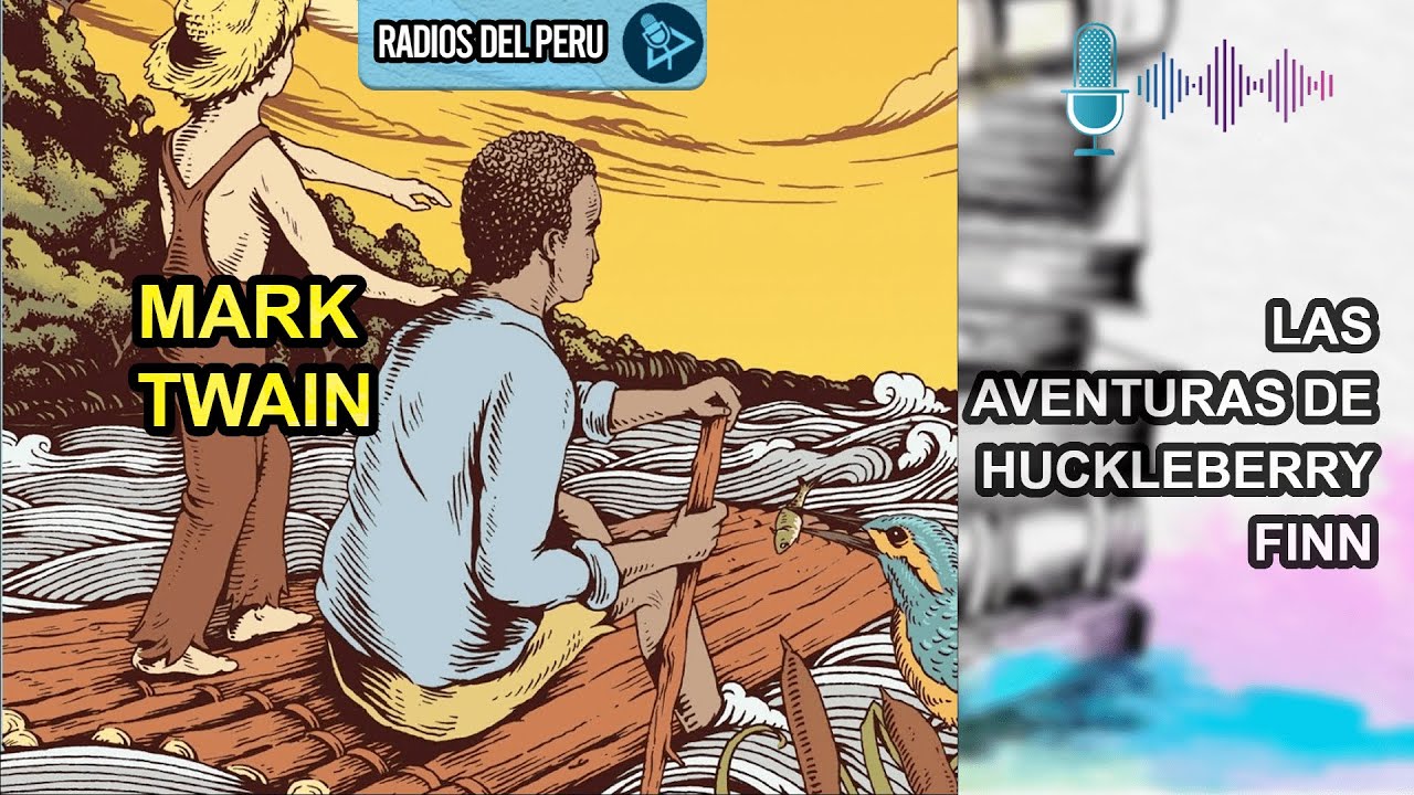 🎙️ Las aventuras de Huckleberry Finn | Mi novela Favorita 🔥Audiolibro Completo 🎶Audio HD