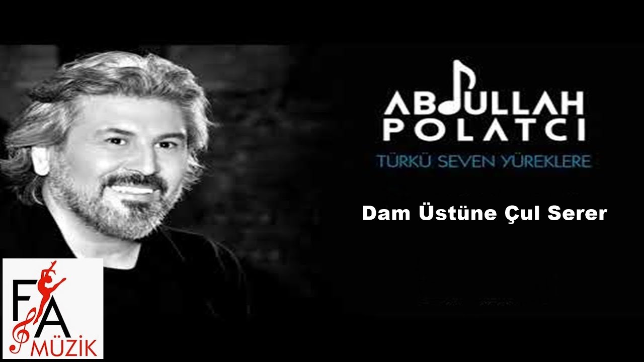 Abdullah Polatcı - Dam Üstüne Çul Serer - (Official Lyric Video)