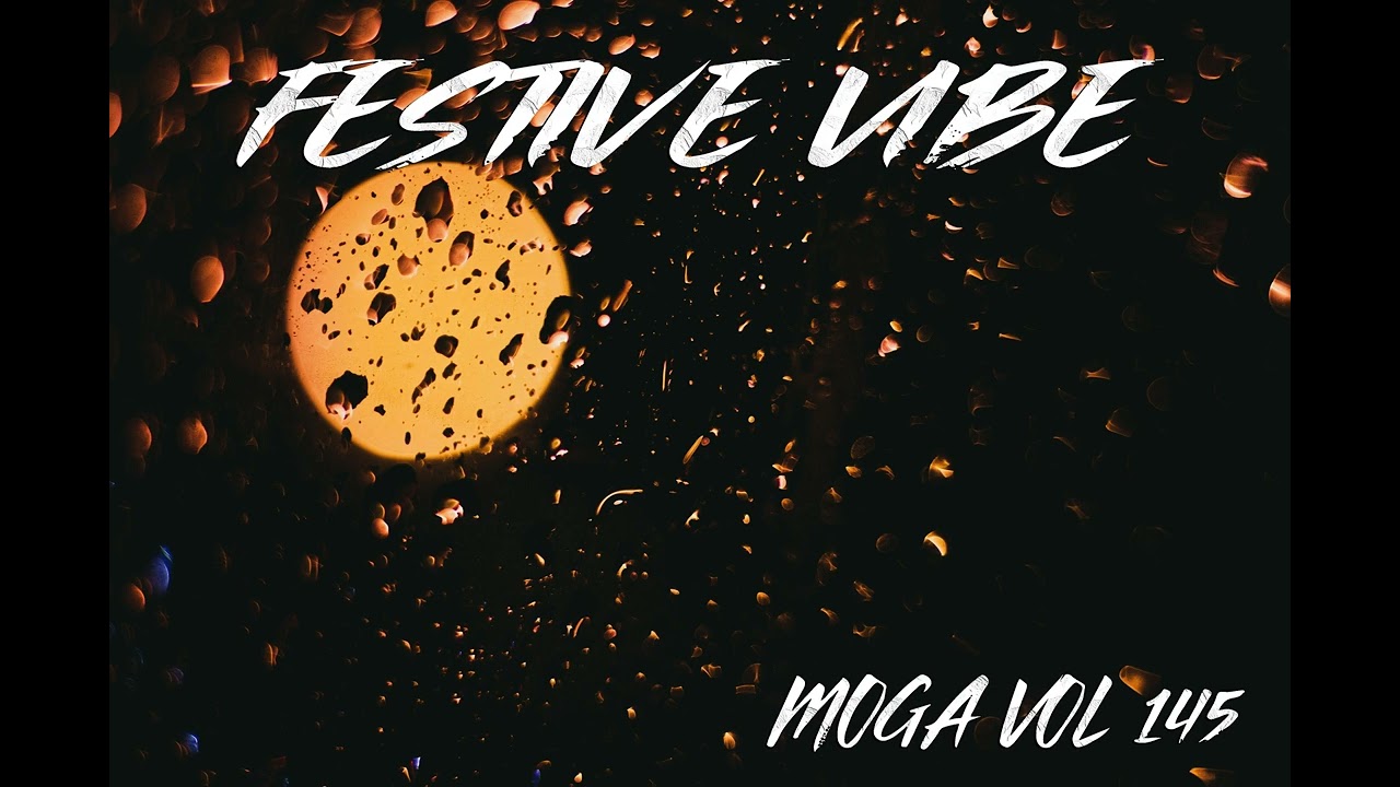 MOGA VOL 145 - Festive vibes