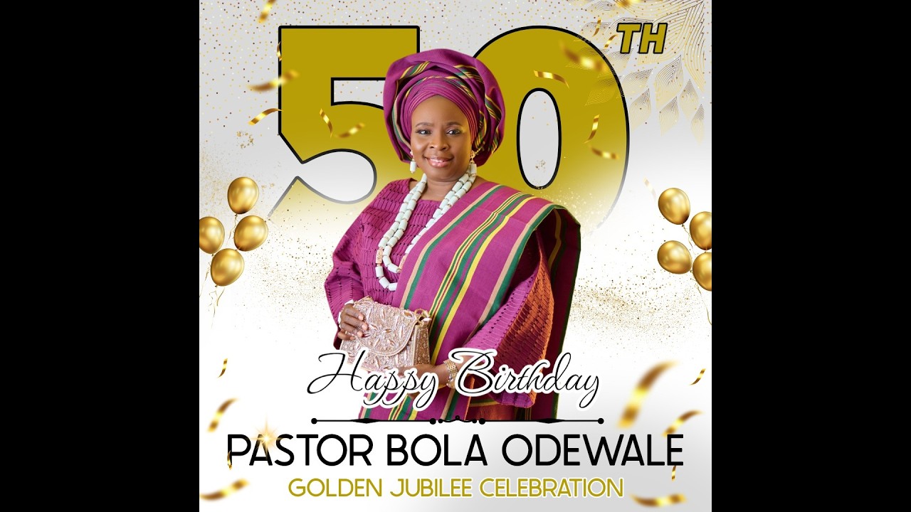 50TH BIRTHDAY SERVICE || PASTOR BOLA ODEWALE  || FEBRUARY 28TH 2026