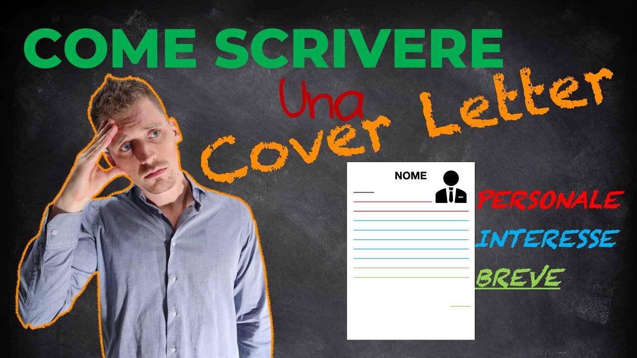 SCRIVERE UNA COVER LETTER PERFETTA. TUTORIAL di una lettera di presentazione d’impatto
