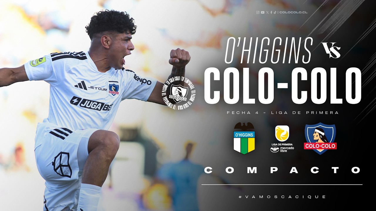 O´Higgins vs Colo-Colo| Liga De Primera 2026 | Victoria importante en Rancagua