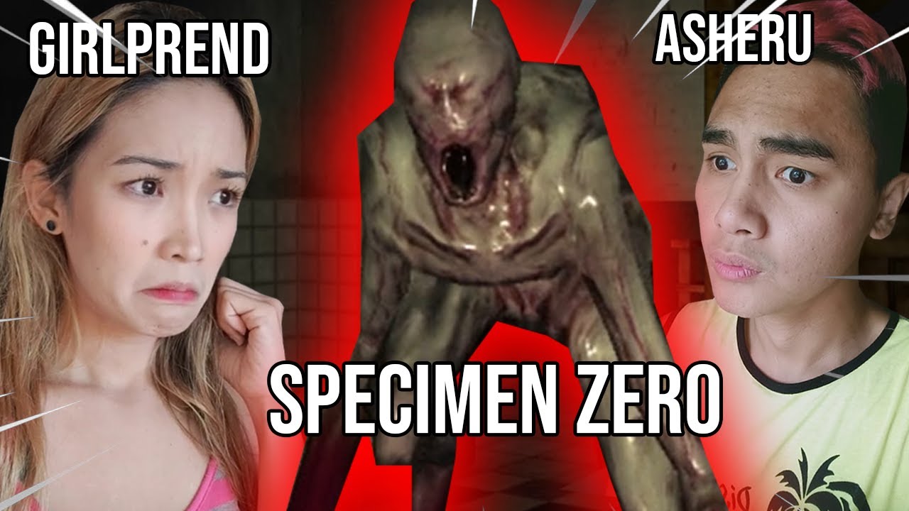 Specimen Zero PERO KASAMA KO SI GIRLPREND