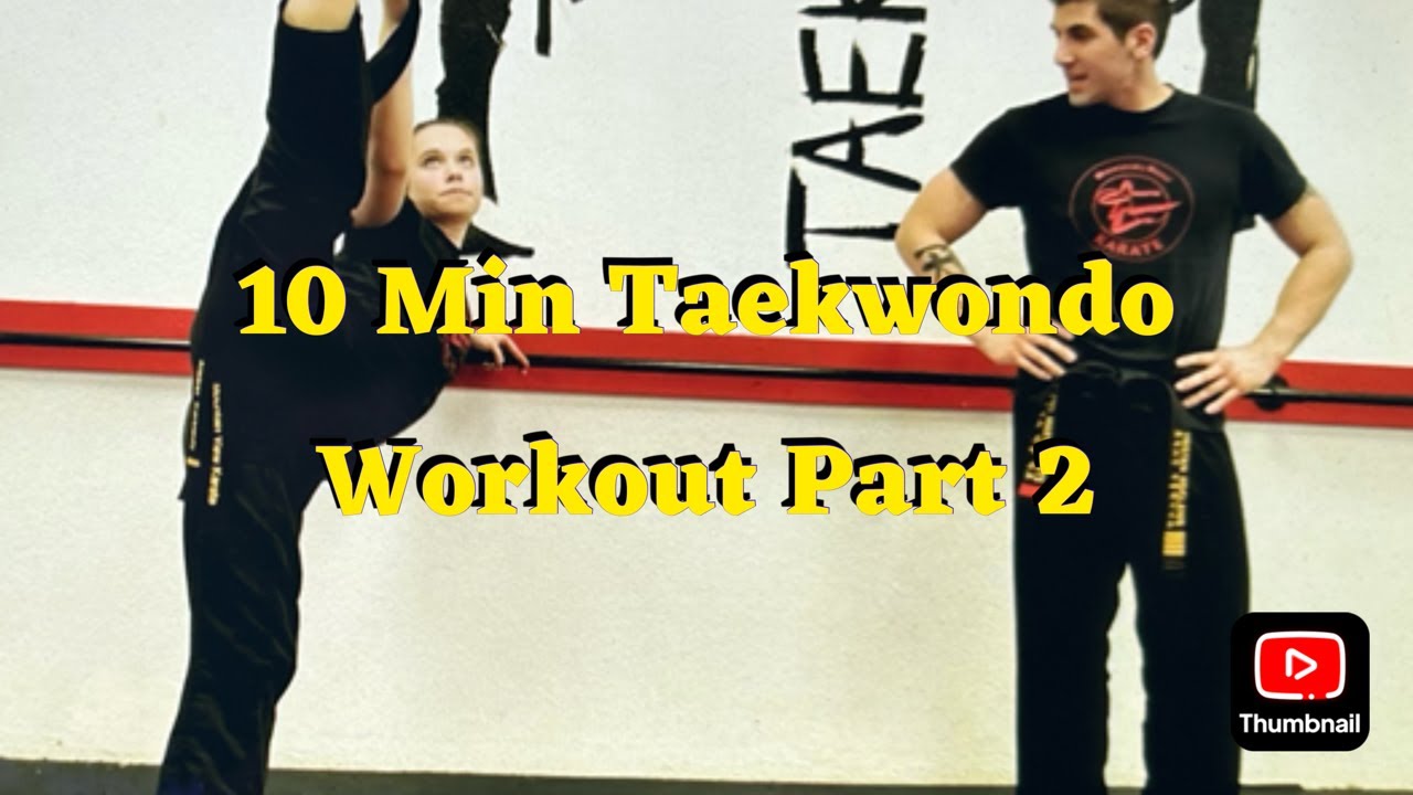 10 Min Taekwondo Workout For Intermediate! Part 2