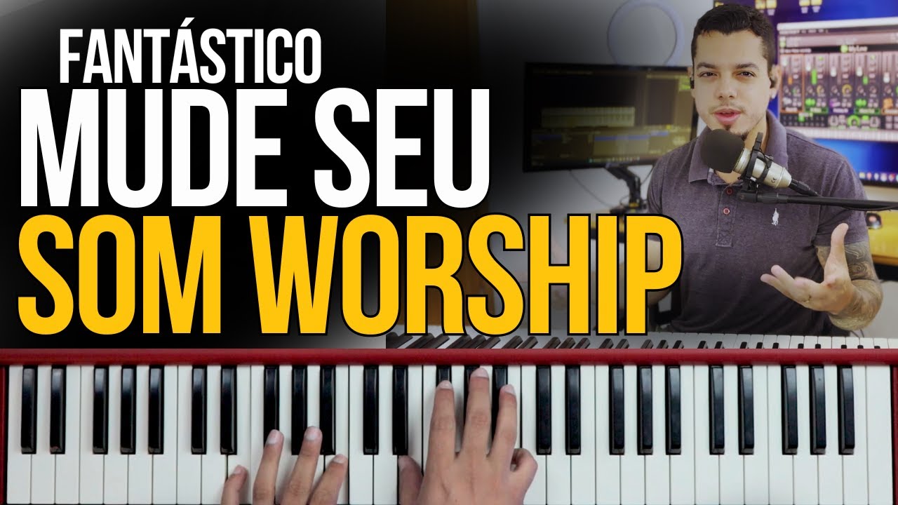FAÇA ASSIM! E tire o melhor som de WORSHIP no TECLADO - Aula de Teclado
