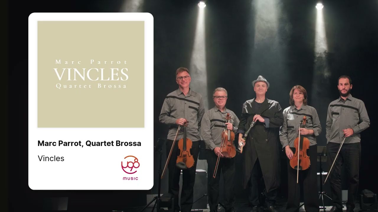 Marc Parrot, Quartet Brossa - Vincles
