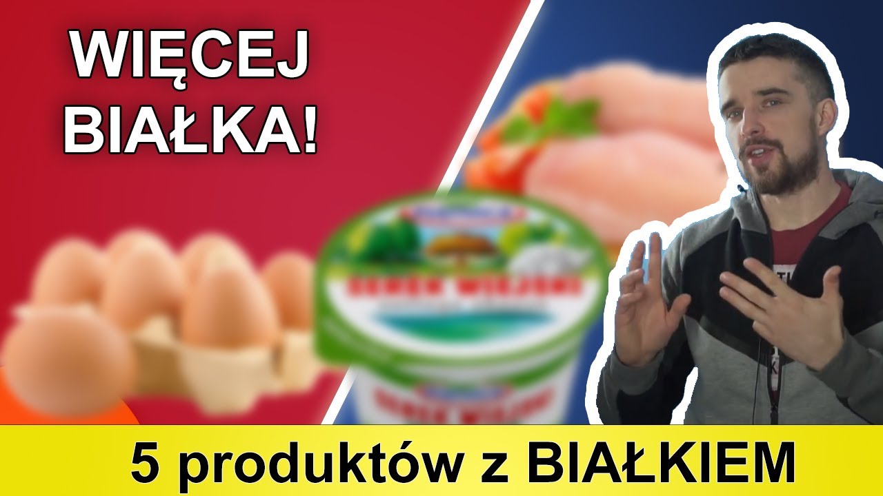 5 produktów z dużą ilością BIAŁKA