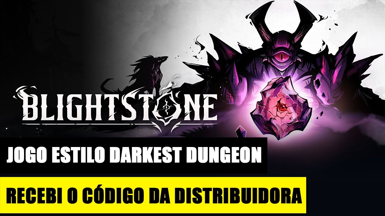 Blightstone - Recebi o código da distribuidora, ROGUELIKE estilo DARKEST DUNGEON