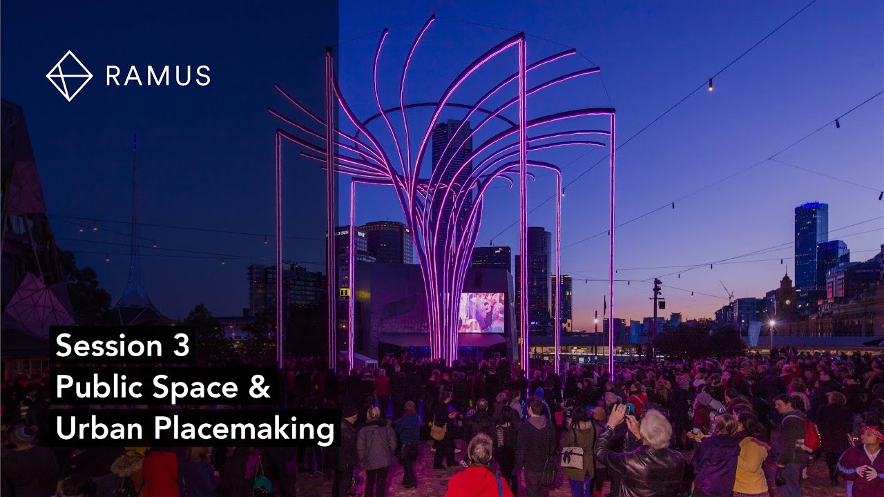 Session 3 : Public Spaces & Urban Placemaking