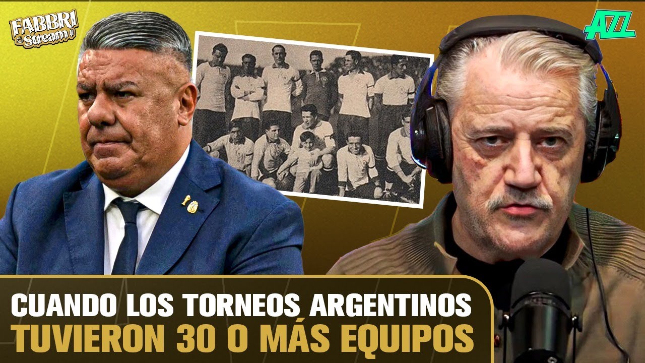¿OTRA VEZ 30 EQUIPOS? LOS ANTECEDENTES EN LA HISTORIA DEL FÚTBOL ARGENTINO - FABBRI STREAM