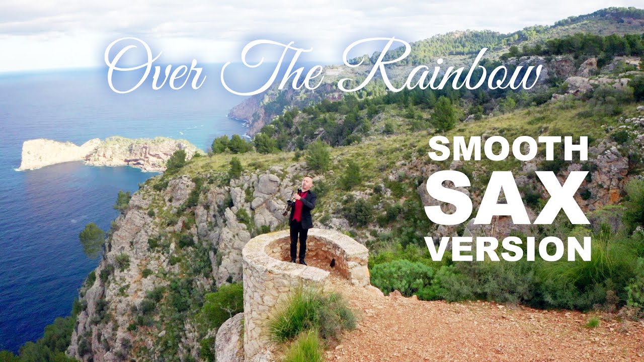 Adrian Sanso-Ali - OVER THE RAINBOW  (Saxophone Cover - Instrumental Music Video - Mallorca)