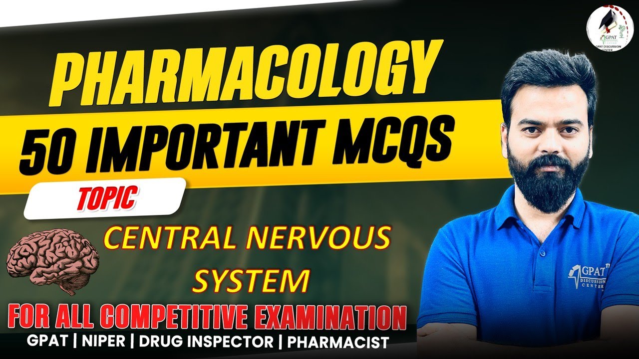 Central Nervous System- Pharmacology || 50 Most Important MCQ's With Detailed Explanations #gdc