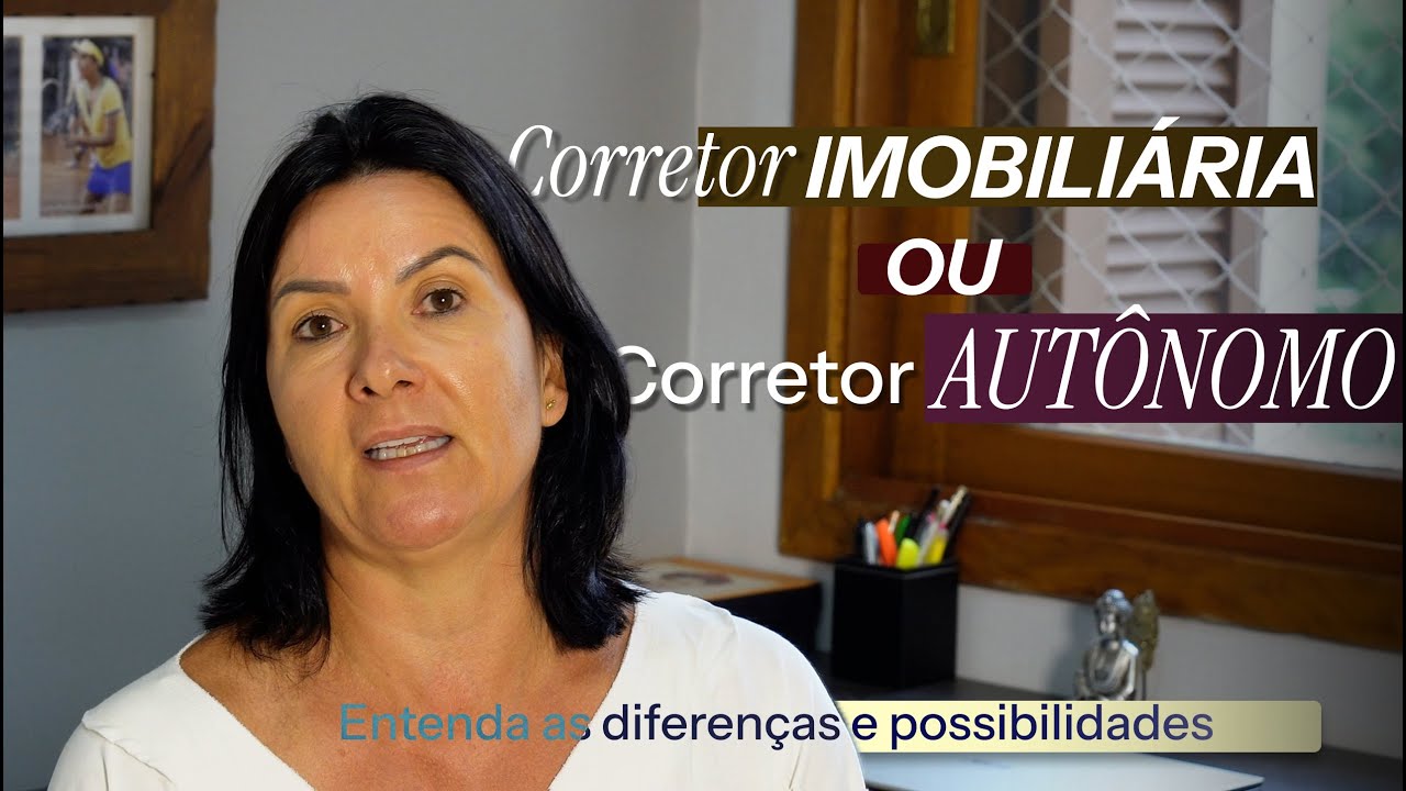 Corretor AUT&Ocirc;NOMO x Corretor IMOBILI&Aacute;RIA | O que me fez seguir como aut&ocirc;noma