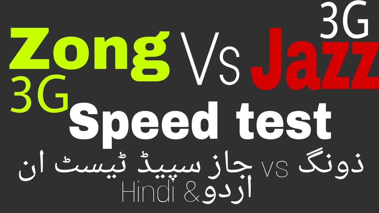 ZONG Vs Jazz internet speed test in Pakistan (2017)