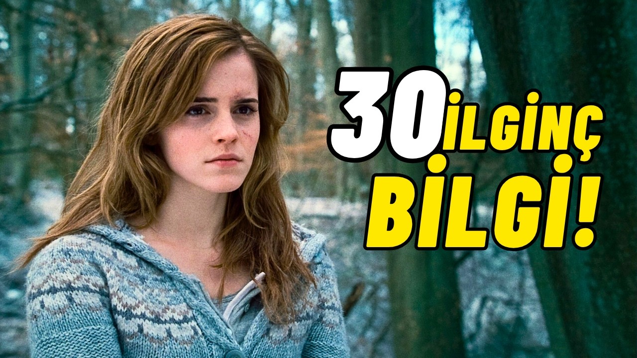 HARRY POTTER VE ÖLÜM YADİGARLARI: BÖLÜM 1 Hakkında 30 Harika Bilgi!