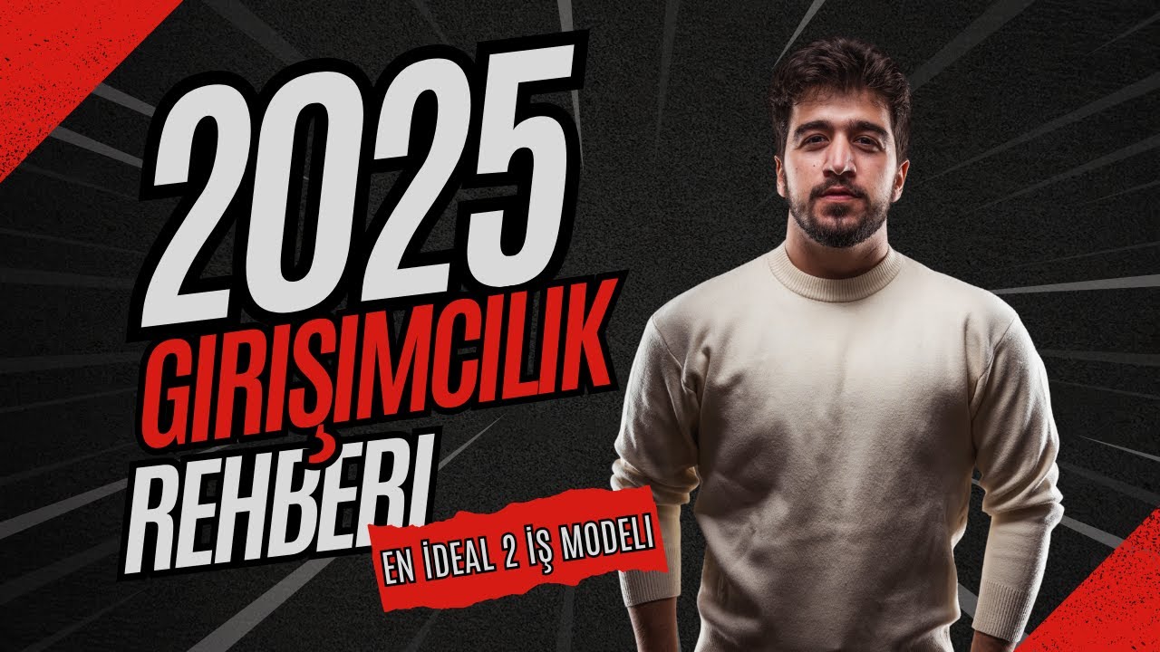 2025 Girişimcilik Rehberi 🚀 | En İdeal 2 İş Modeli ile Kendi Şirketini Kur