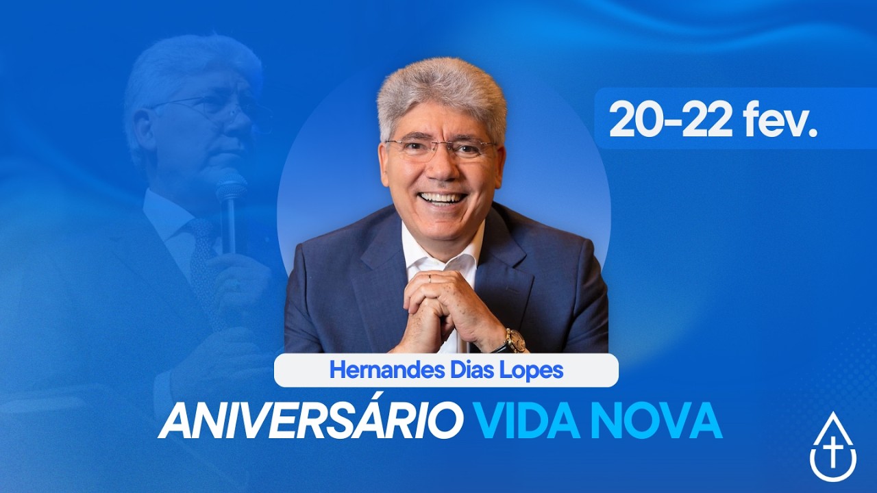 Sábado 7:30 - Aniversário Vida Nova - Pr.Hernandes Dias