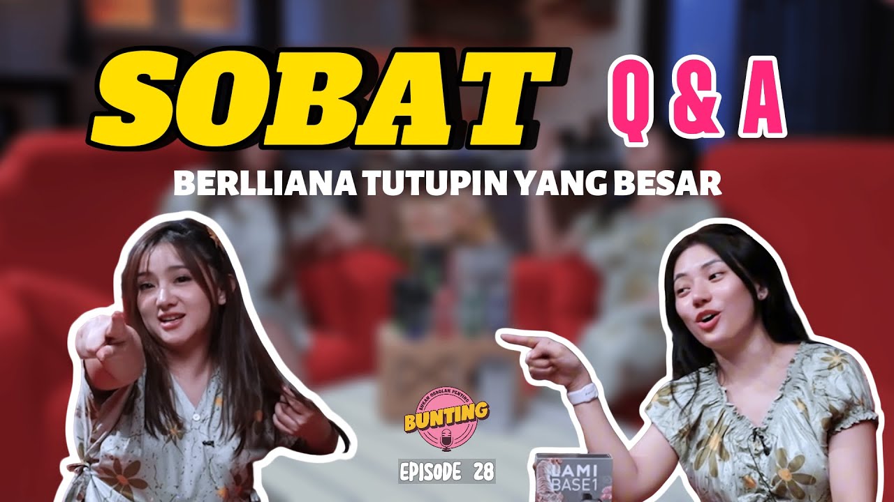 Meisita mau ke BURJ KHALIFA | BIBIT BEBET BOBOT Berlliana | SOBAT Q & A - BUNTING eps 28