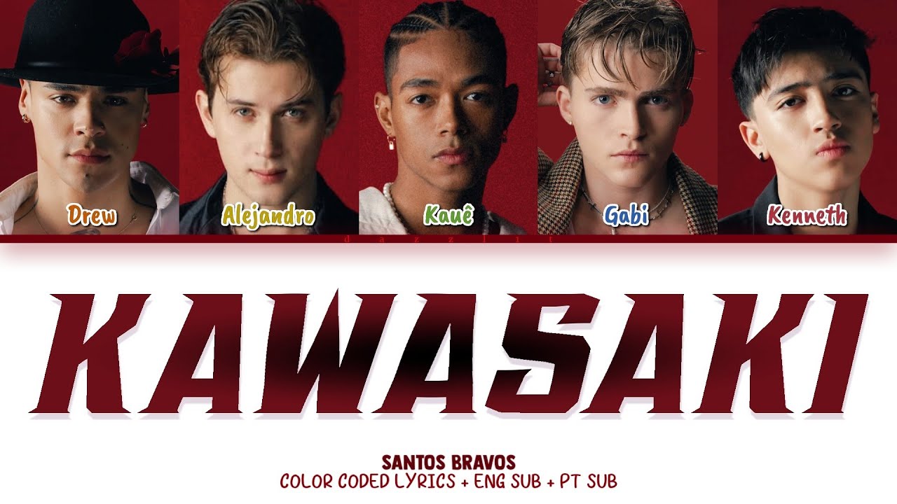 [Santos Bravos] 'KAWASAKI' (Color Coded Lyrics + ENG SUB + PT SUB)