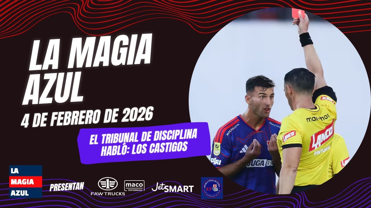 📺🤘 La Magia Azul EN VIVO | Universidad de Chile conocen sus castigos del Tribunal de Disciplina