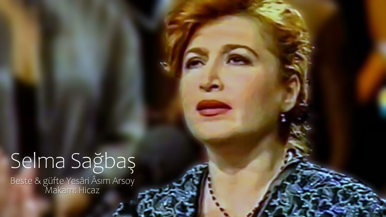 Selma Sağbaş ~ Al goncayı deremedim