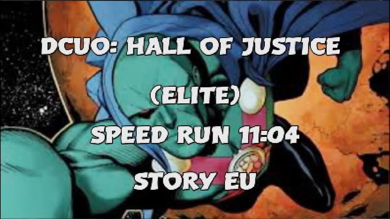 DCUO: HALL OF JUSTICE (ELITE) SPEED RUN 11:04 1# FASTEST TIME