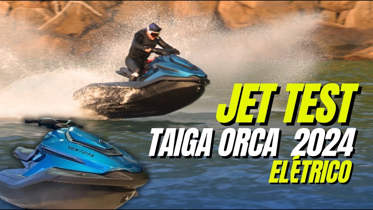 Taiga ORCA PERFORMANCE 2024 – Elétrico | JET TEST