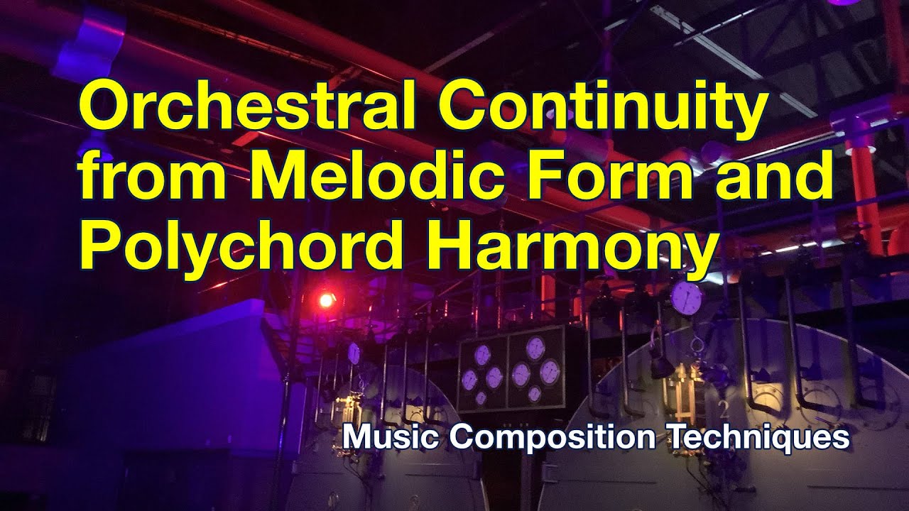 Orchestral Continuity from Melodic Form and Polychord Harmony