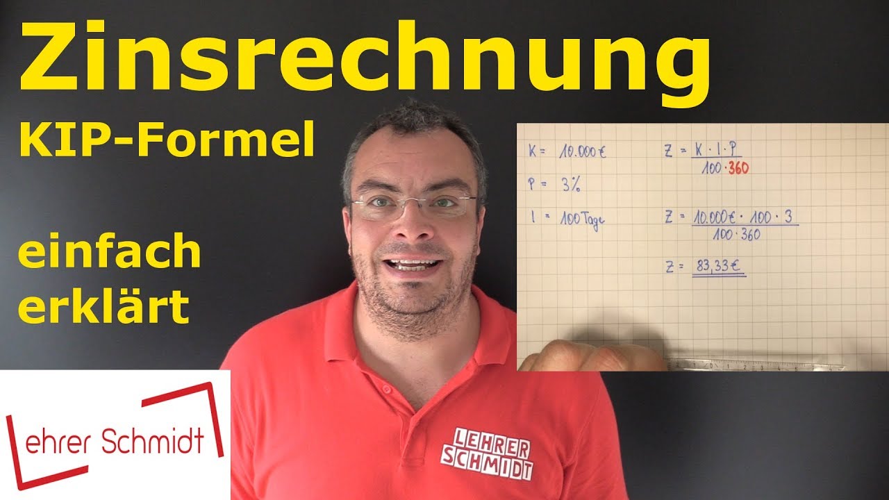 Zinsrechnung | Einführung | Zinsrechnung einfach erklärt mit der KIP-Formel | Lehrerschmidt