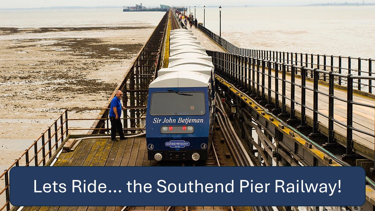 Lets Ride... The Southend Pier Railway!