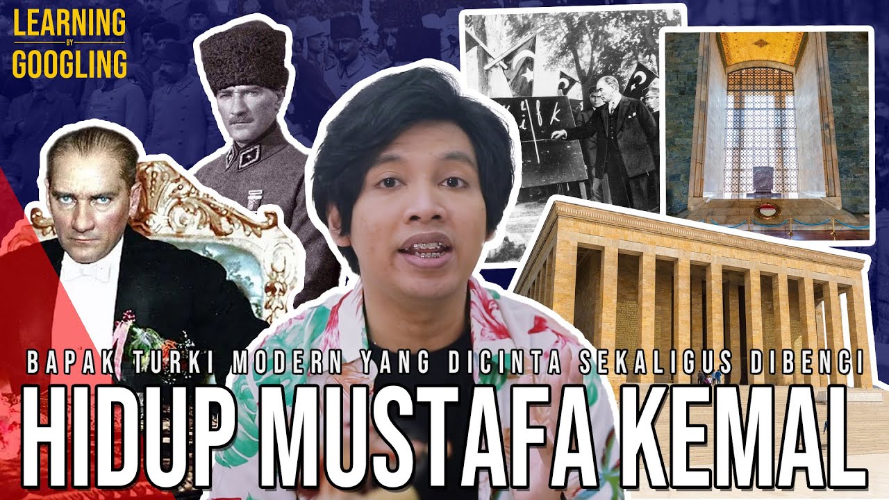 Mustafa Kemal Yang Dicinta Sekaligus Dibenci! Apa Benar Makamnya Bau? HOAX? | Learning By Googling