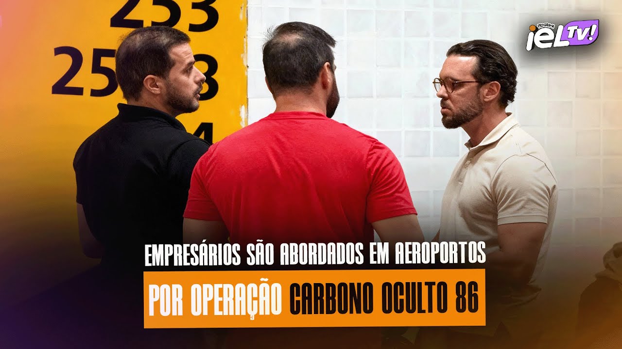 IELTV - EMPRES&Aacute;RIOS S&Atilde;O ABORDADOS EM AEROPORTOS POR OPERA&Ccedil;&Atilde;O CARBONO OCULTO 86