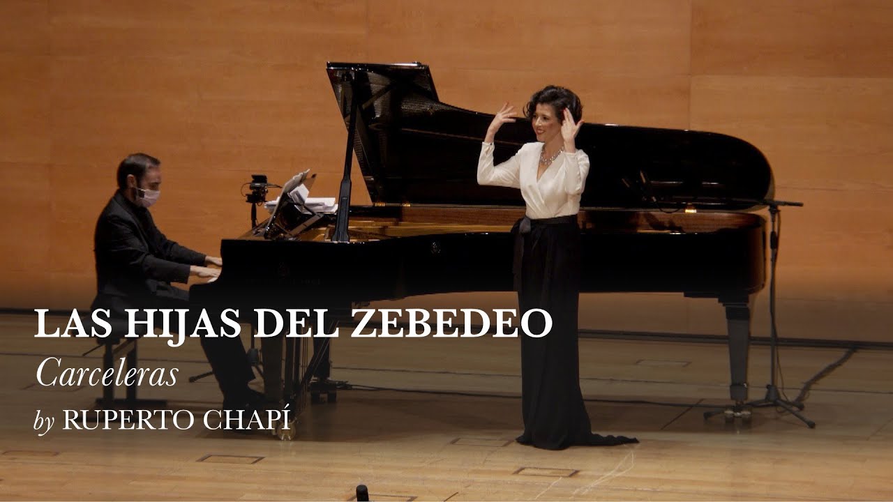 Carceleras - Las hijas del Zebedeo - Ruperto Chapí - Lisette Oropesa