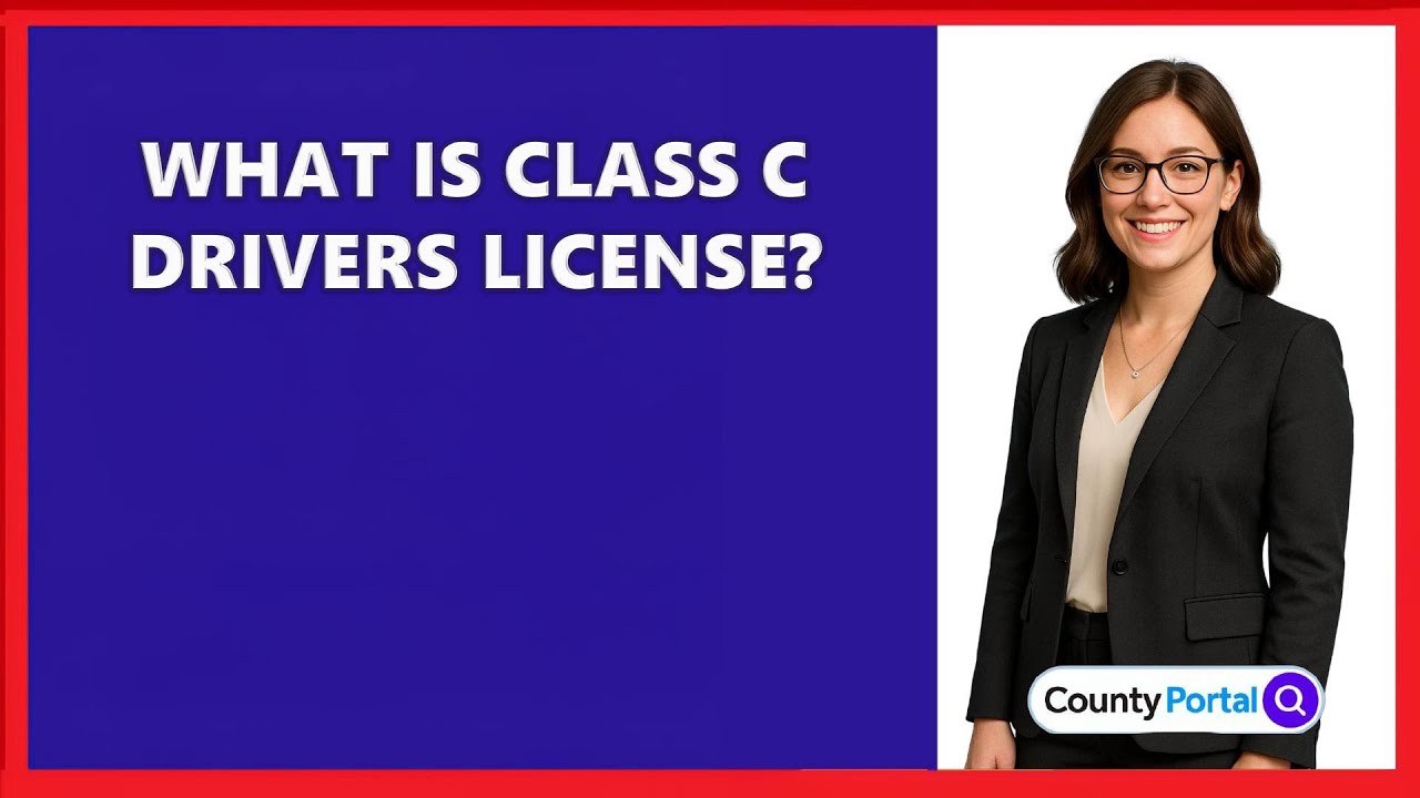 What Is Class C Drivers License?