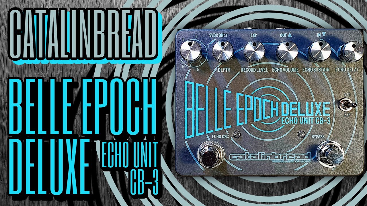 Catalinbread Belle Epoch Deluxe Echo Unit CB-3 - is it the belle of the ball?