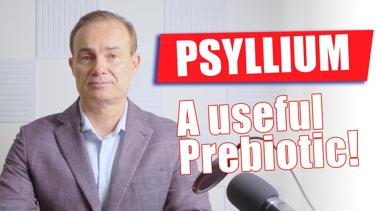 Psyllium – A Useful Prebiotic/Fiber​  | The Microbiome Expert