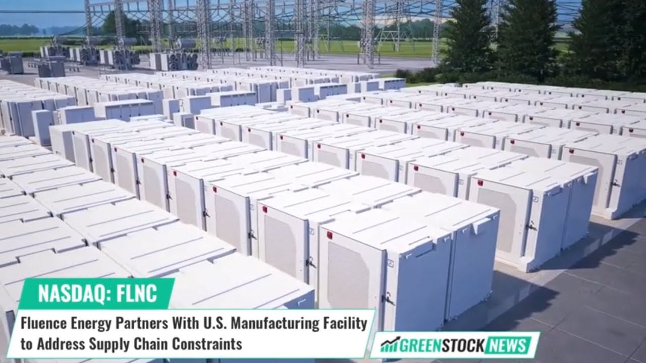 Fluence Energy ($FLNC) Partners With U.S. Manufacturing Facility to Address Supply Chain Constraints