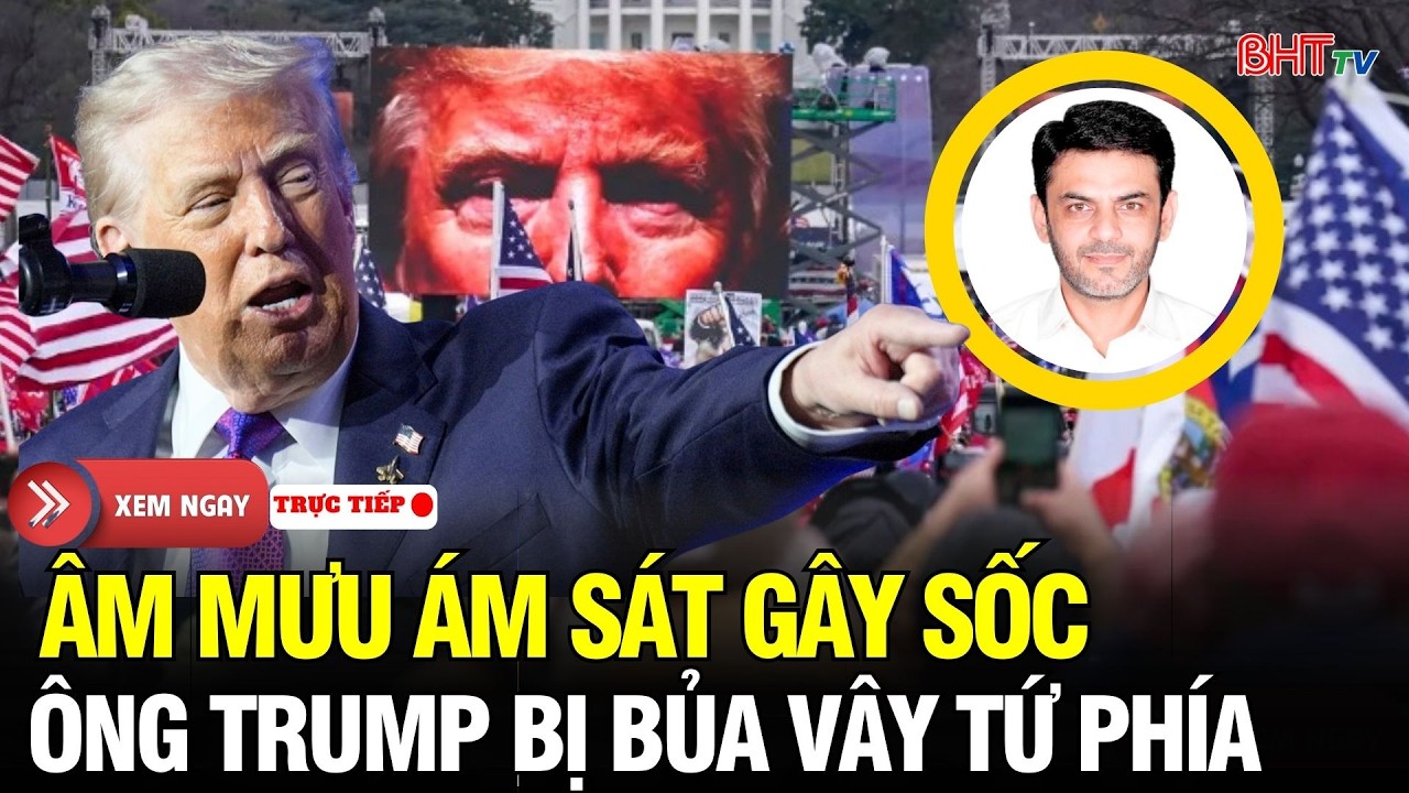 🔴Nước Mỹ Rung Chuyển: Âm mưu ám sát chấn động - Iran và đấu đá nội bộ cùng lúc bủa vây ông Trump