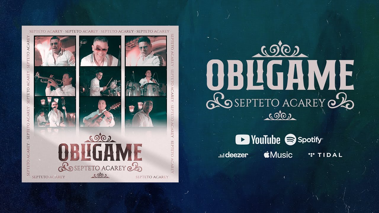 Septeto Acarey - Obl&iacute;game (Video Oficial)