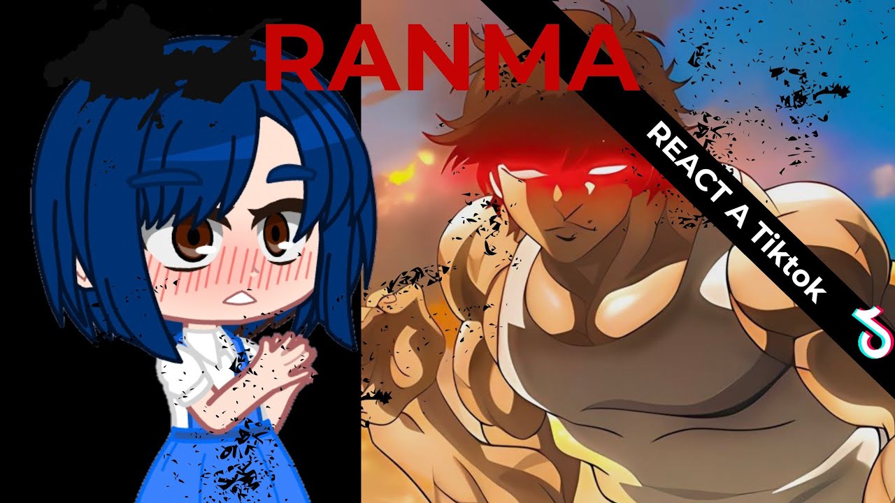 PERSONAGEM DE RANMA REACT AO (RANMA AS BAKI)TIKTOK.