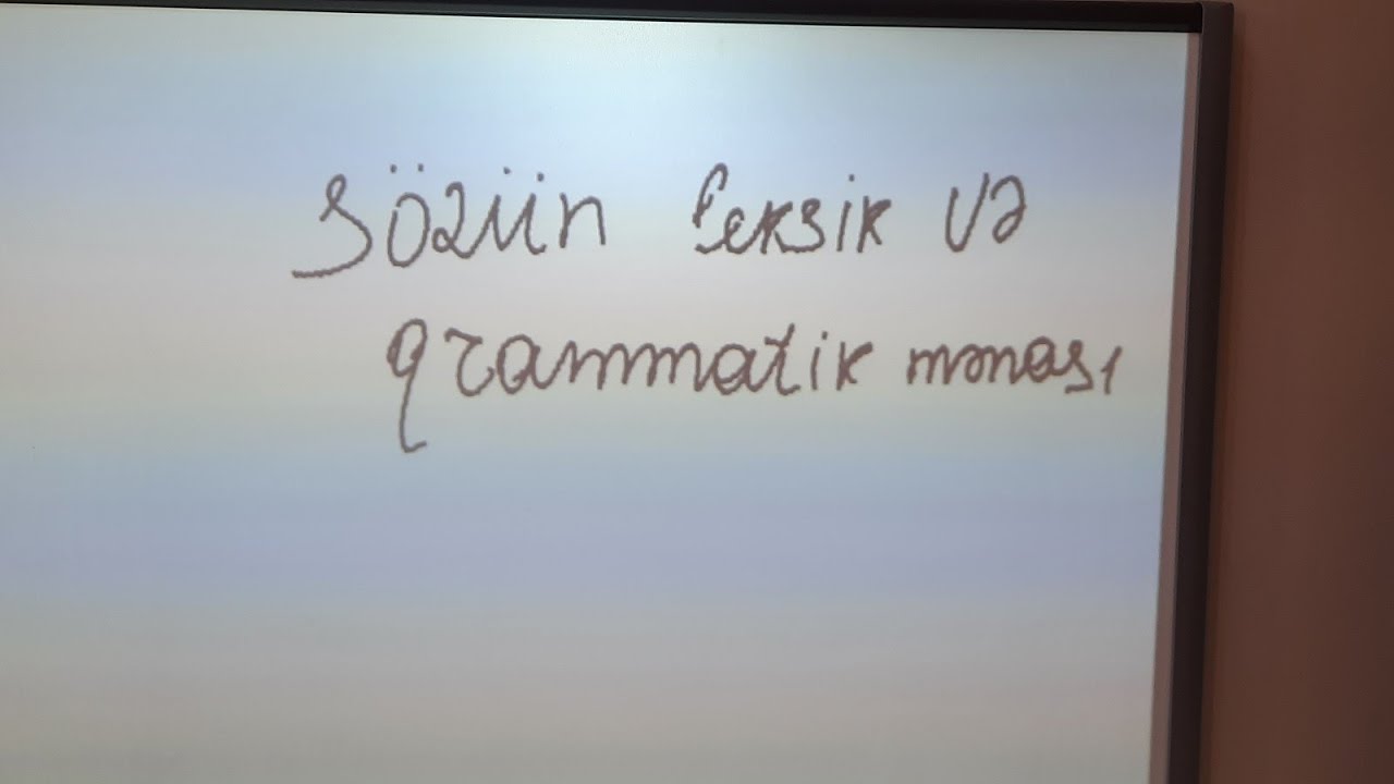 sözün leksik və qrammatik mənası.