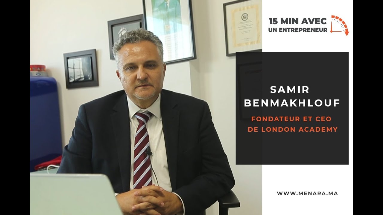 15 minutes avec un entrepreneur ... Samir Benmakhlouf