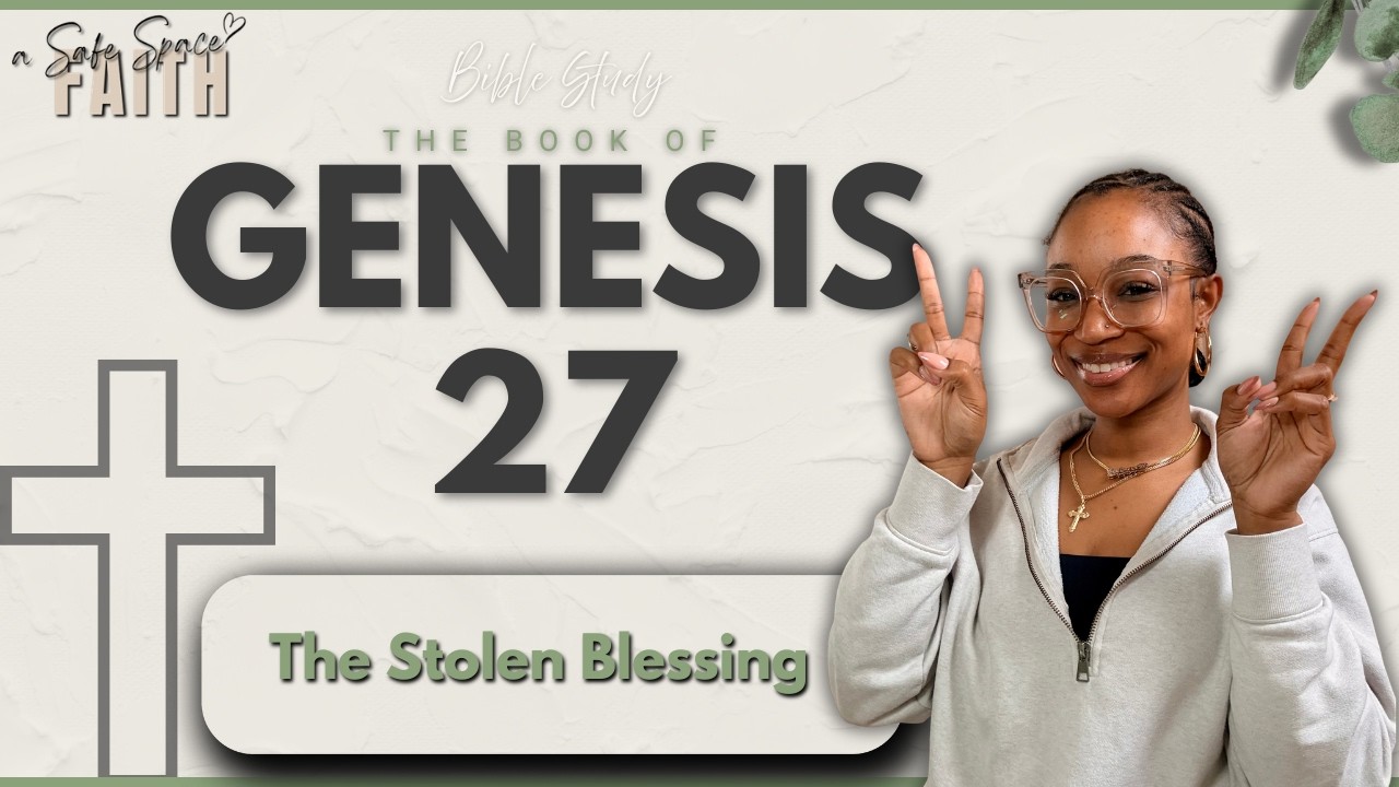 Genesis 27: You Can’t Manipulate What God Already Promised | a Safe Space for Faith | Bible Study